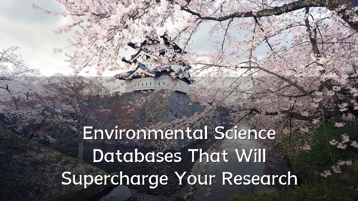 Environmental Science Databases That Will Supercharge Your Research