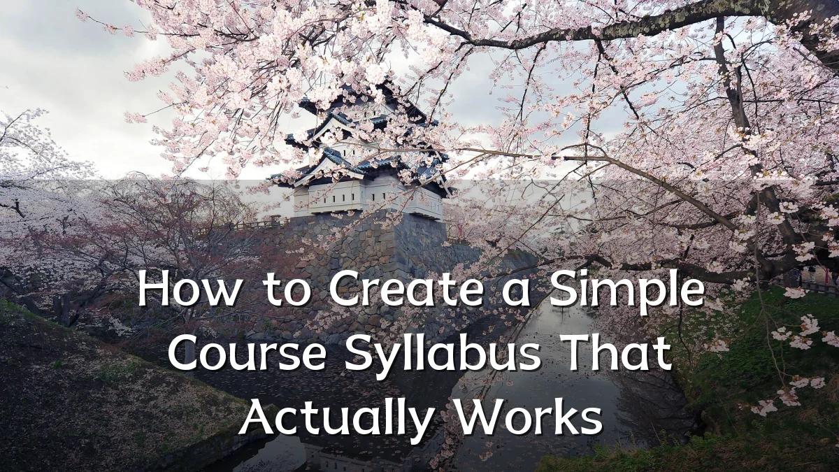 How to Create a Simple Course Syllabus That Actually Works