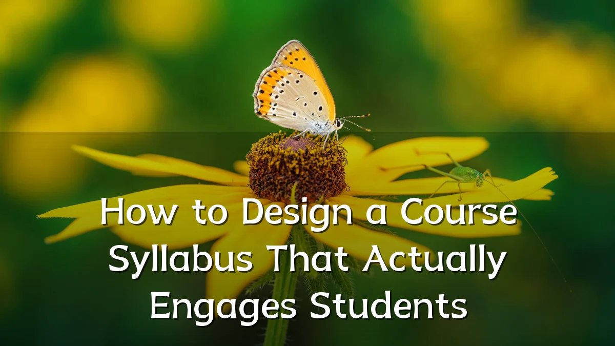 How to Design a Course Syllabus That Actually Engages Students
