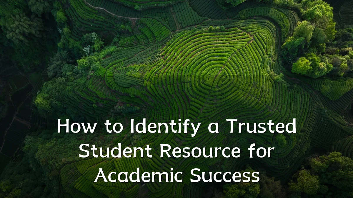 How to Identify a Trusted Student Resource for Academic Success