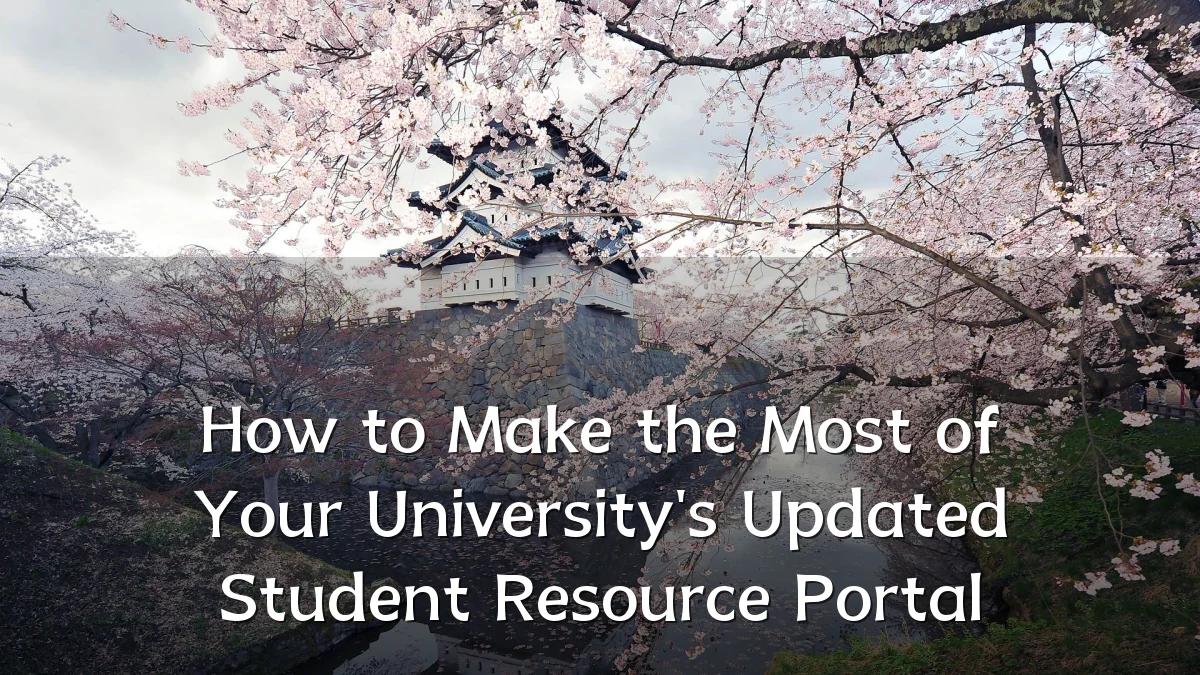 How to Make the Most of Your University's Updated Student Resource Portal