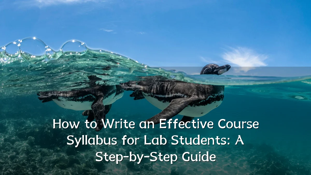 How to Write an Effective Course Syllabus for Lab Students: A Step-by-Step Guide
