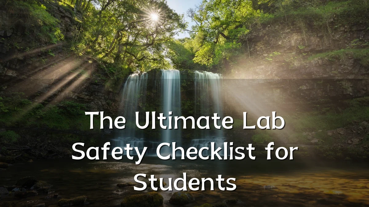 The Ultimate Lab Safety Checklist for Students